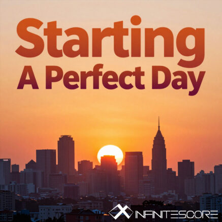 Starting A Perfect Day
